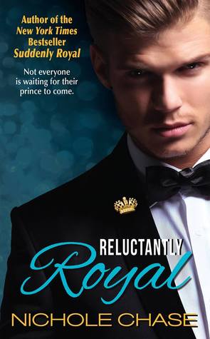 Reluctantly Royal (2014) by Nichole Chase
