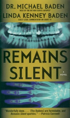 Remains Silent (2006) by Michael Baden