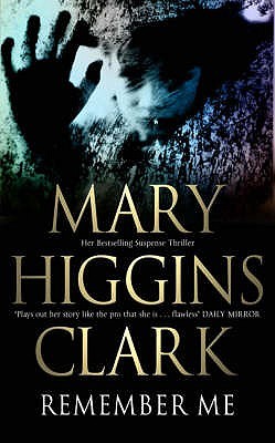 Remember Me (2007) by Mary Higgins Clark