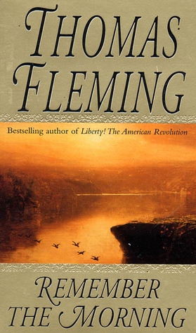 Remember the Morning (1998) by Thomas J. Fleming