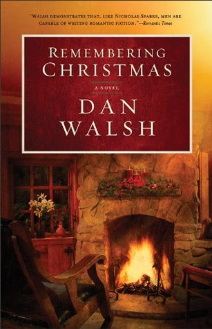 Remembering Christmas (2011) by Dan Walsh