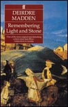 Remembering Light and Stone (1994) by Deirdre Madden