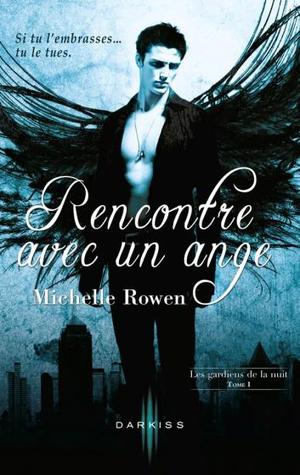 Rencontre avec un Ange (2013) by Michelle Rowen