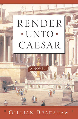 Render Unto Caesar (2004) by Gillian Bradshaw