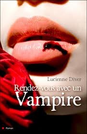 Rendez Vous Avec Un Vampire (2010) by Lucienne Diver
