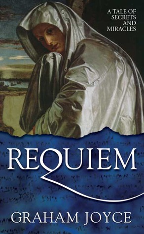 Requiem (2006) by Graham Joyce