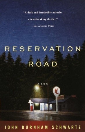 Reservation Road (1999) by John Burnham Schwartz