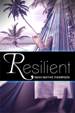 Resilient (2013) by Nikki Mathis Thompson