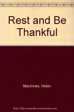 Rest and Be Thankful (1986) by Helen MacInnes