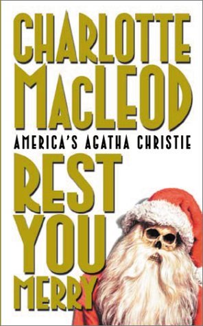 Rest You Merry (2001) by Charlotte MacLeod