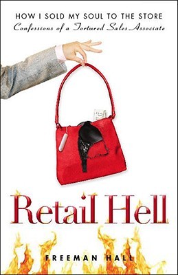 Retail Hell (2009) by Freeman Hall