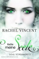 Rette meine Seele (2012) by Rachel Vincent