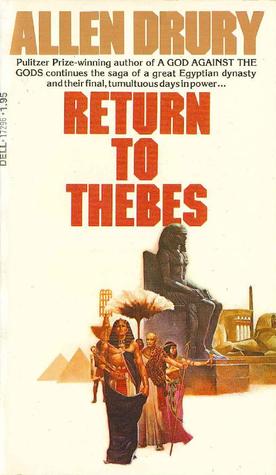 Return To Thebes (1978) by Allen Drury