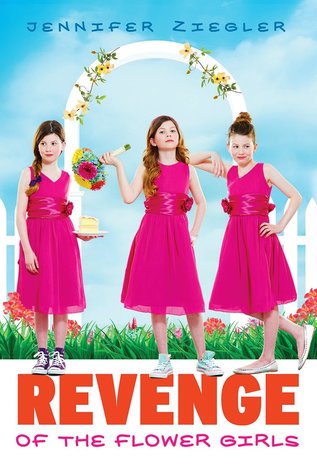 Revenge of the Flower Girls (2014) by Jennifer Ziegler