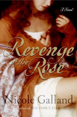 Revenge of the Rose (2006) by Nicole Galland