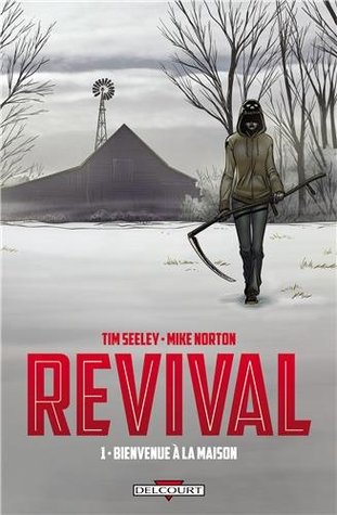 Revival Tome 1 - Bienvenue à la maison (2013)