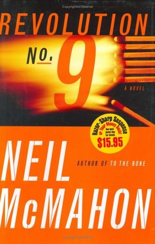 Revolution No. 9: A Novel (2005) by Neil McMahon