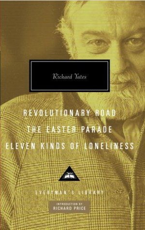 Revolutionary Road, the Easter Parade, Eleven Kinds of Loneliness (2009) by Richard Yates