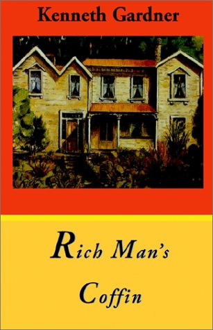 Rich Man's Coffin (2002) by K. Martin Gardner