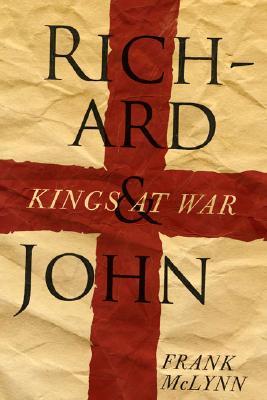 Richard and John: Kings at War (2007) by Frank McLynn