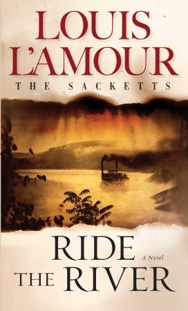 Ride the River (1983) by Louis L'Amour