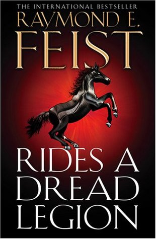 Rides A Dread Legion [Book One Of The Demonwar Saga] (2009) by Raymond E. Feist