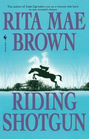 Riding Shotgun (1997) by Rita Mae Brown