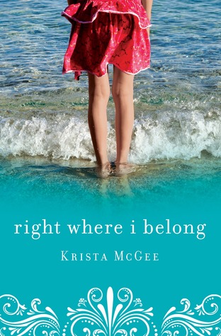 Right Where I Belong (2012) by Krista McGee