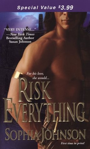 Risk Everything (2005) by Sophia Johnson