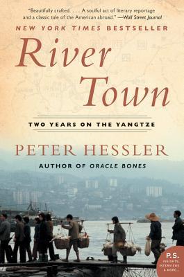 River Town: Two Years on the Yangtze (2006) by Peter Hessler