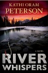 River Whispers (2011) by Kathi Oram Peterson