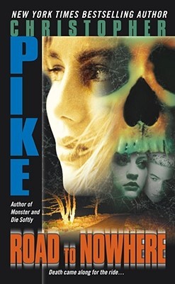 Road to Nowhere (2002) by Christopher Pike