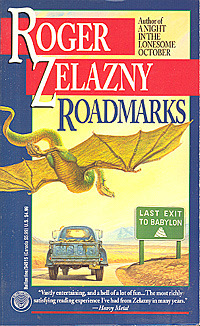 Roadmarks (1994) by Roger Zelazny