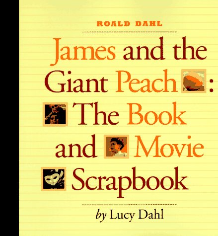 Roald Dahl James and the Giant Peach: The Book and Movie Scrapbook (1996) by Molly Leach