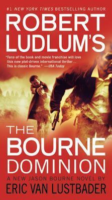 Robert Ludlum's The Bourne Dominion (2000) by Eric Van Lustbader