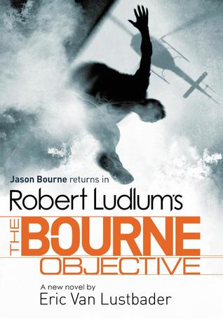 Robert Ludlum's The Bourne Objective (2000) by Eric Van Lustbader
