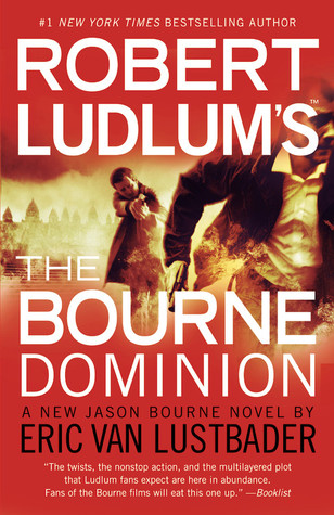 Robert Ludlum's (TM) The Bourne Dominion (2011) by Eric Van Lustbader