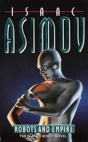 Robots and Empire (1996) by Isaac Asimov