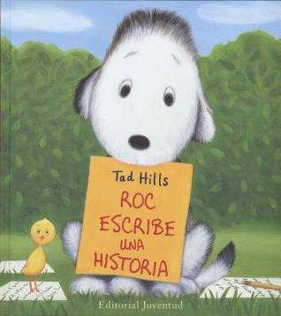 Roc Escribe Una Historia (2013) by Tad Hills