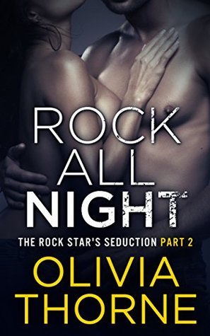 Rock All Night (2000) by Olivia Thorne