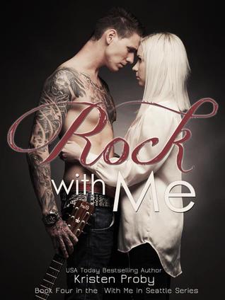 Rock with Me (2013) by Kristen Proby