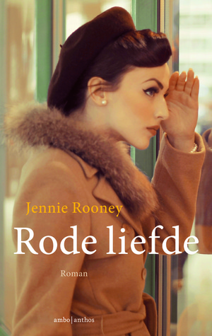 Rode liefde (2014) by Jennie Rooney