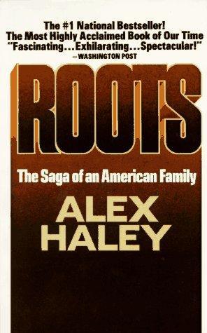 Roots: The Saga of an American Family (1980) by Alex Haley