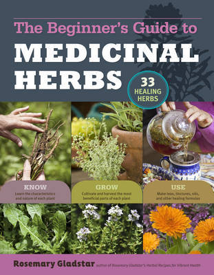 Rosemary Gladstar's Medicinal Herbs: A Beginner's Guide (2012)