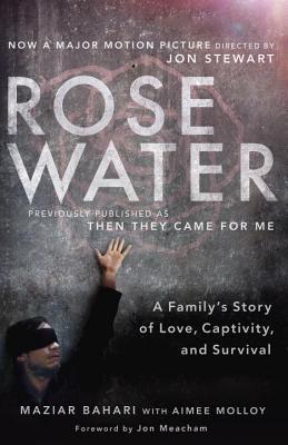 Rosewater: A Family's Story of Love, Captivity, and Survival (2014)