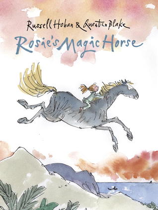 Rosie's Magic Horse (2013) by Russell Hoban