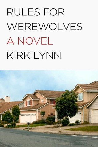 Rules for Werewolves (2015) by Kirk Lynn