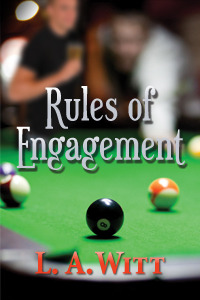 Rules of Engagement (2009) by L.A. Witt