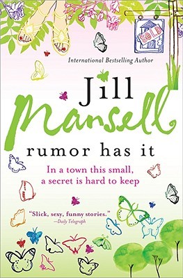 Rumor Has It (2010) by Jill Mansell