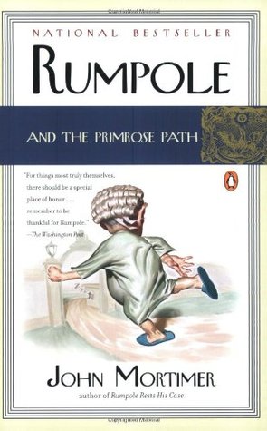 Rumpole and the Primrose Path (2004) by John Mortimer